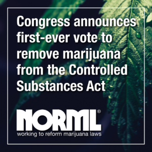 House Committee Markup Announced To End Marijuana Prohibition